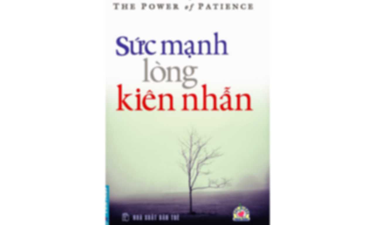 Sức Mạnh Của Lòng Kiên Nhẫn