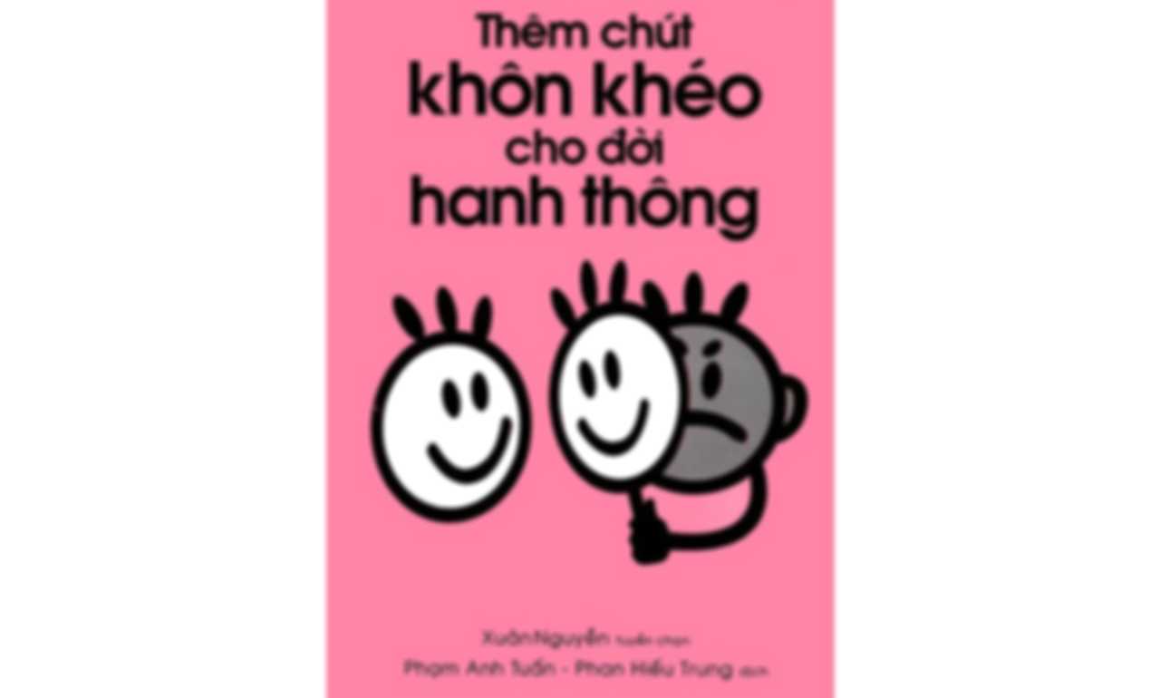 Thêm Chút Khôn Khéo Cho Đời Hanh Thông – Xuân Nguyễn