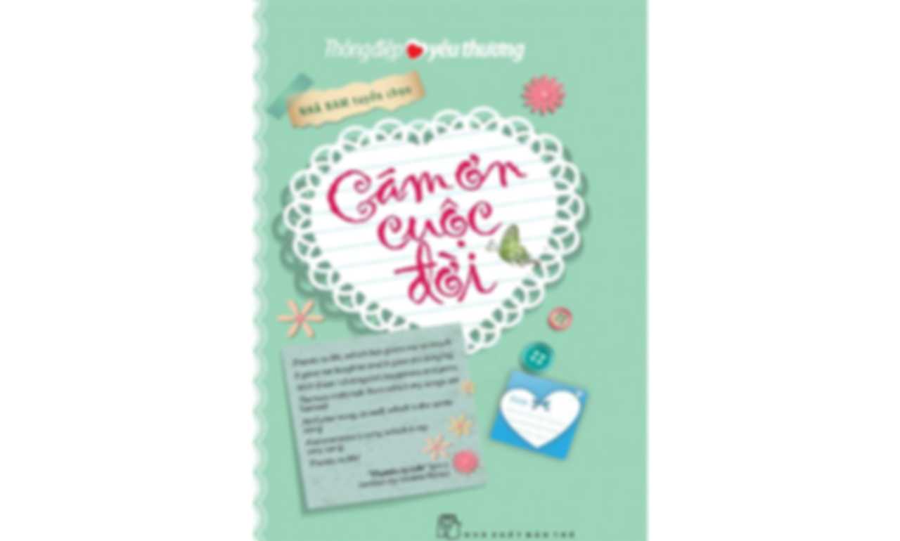 Thông Điệp Yêu Thương – Cám Ơn Cuộc Đời