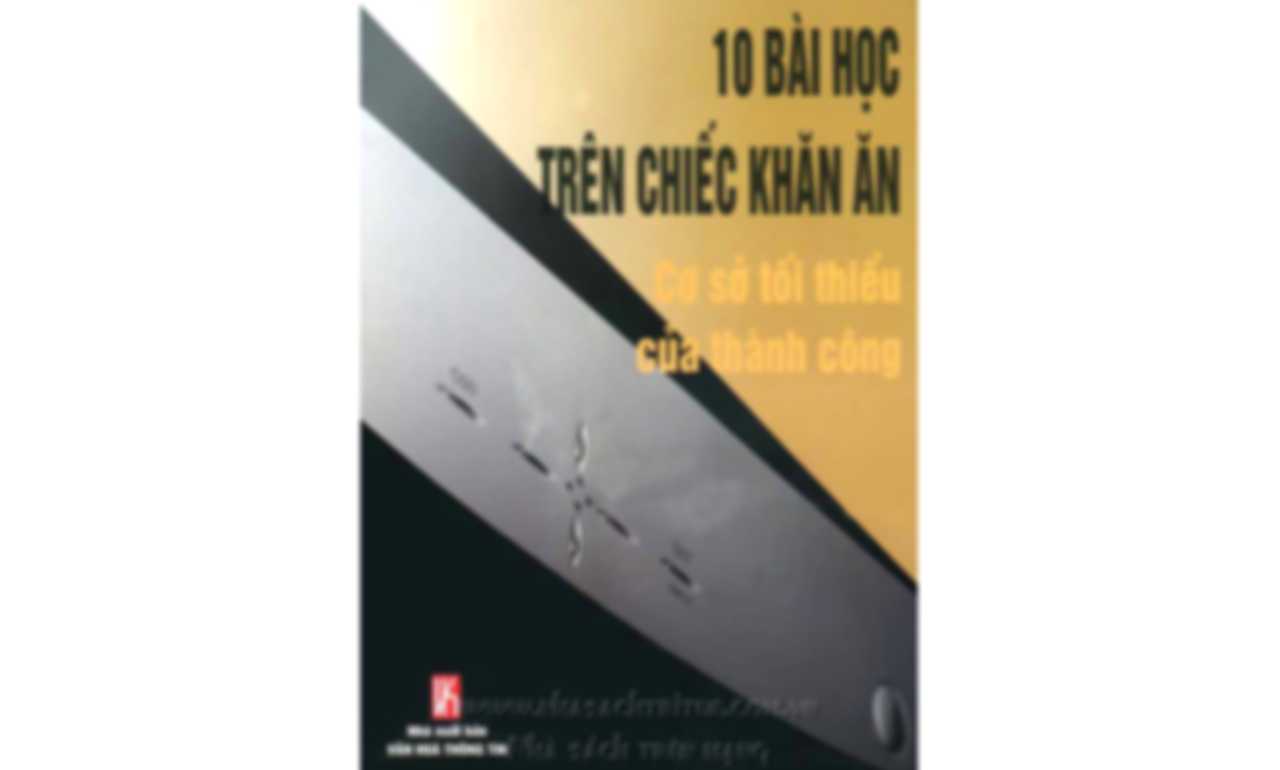10 Bài Học Trên Chiếc Khăn Ăn