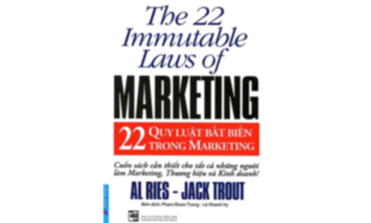 22 Quy Luật Bất Biến Trong Marketing – Al Ries, Jack Trout