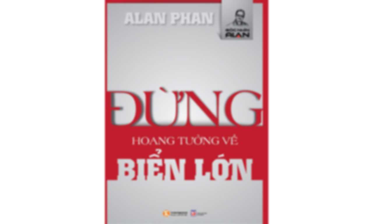 Đừng Hoang Tưởng Về Biển Lớn