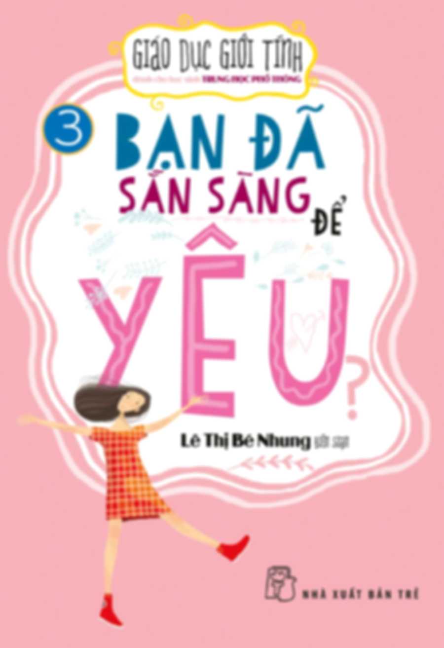 Giáo dục giới tính – Bạn đã sẵn sàng để yêu