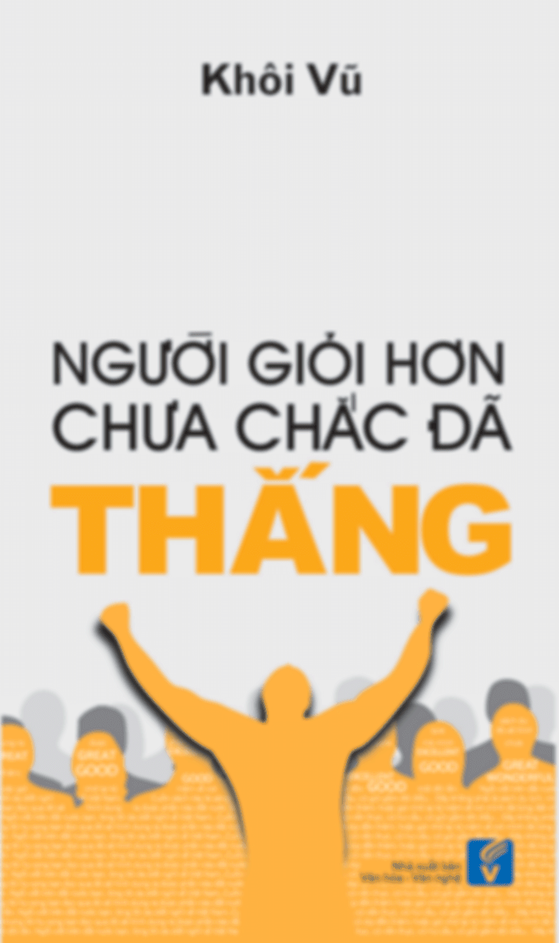Người Giỏi Hơn Chưa Chắc Đã Thắng