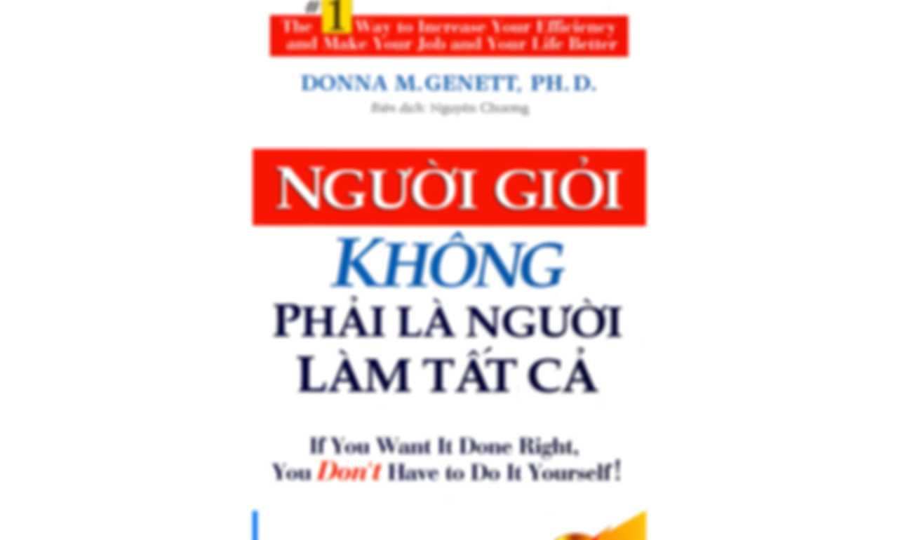 Người Giỏi Không Phải Là Người Làm Tất Cả