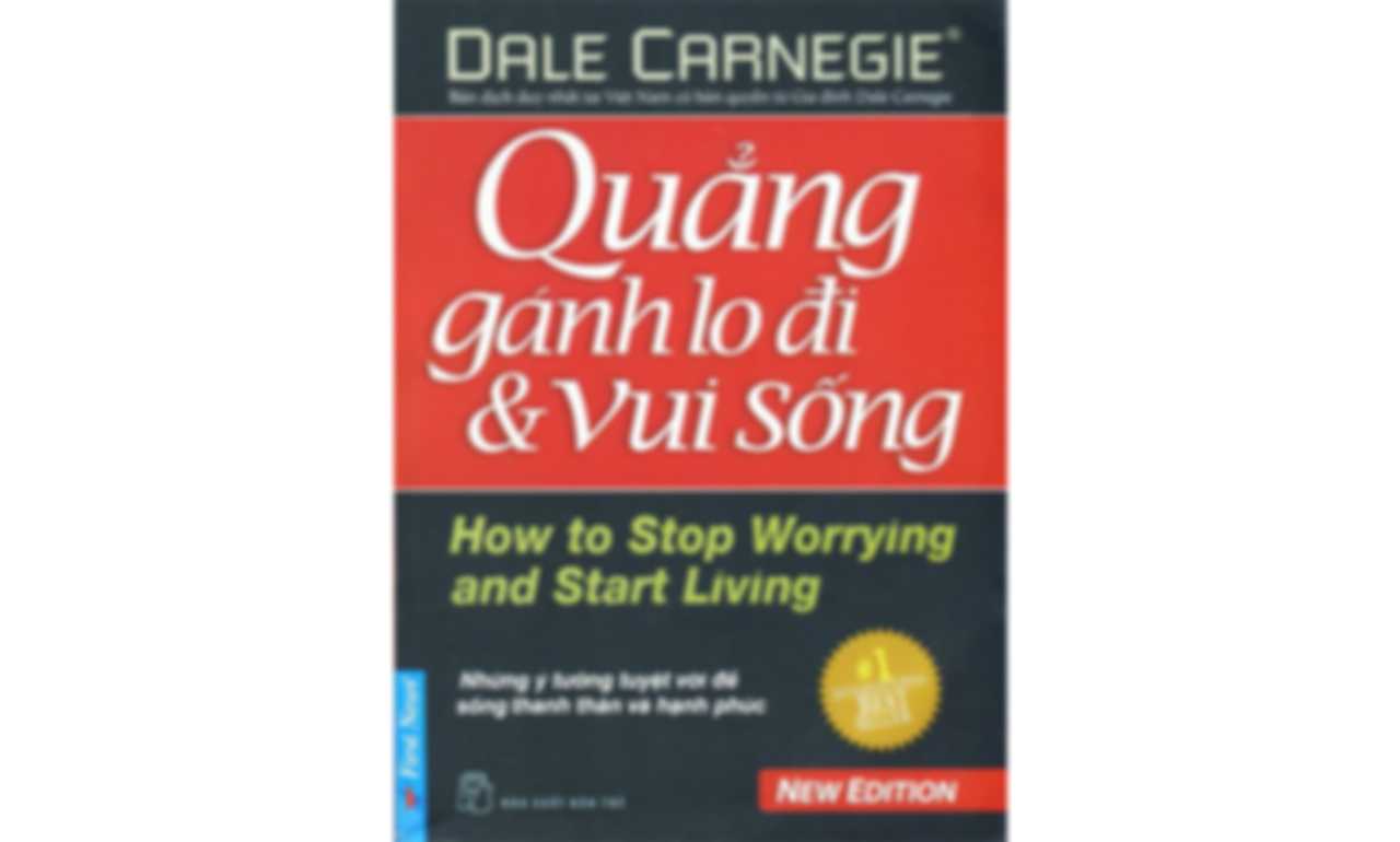 Quẳng Gánh Lo Đi Và Vui Sống