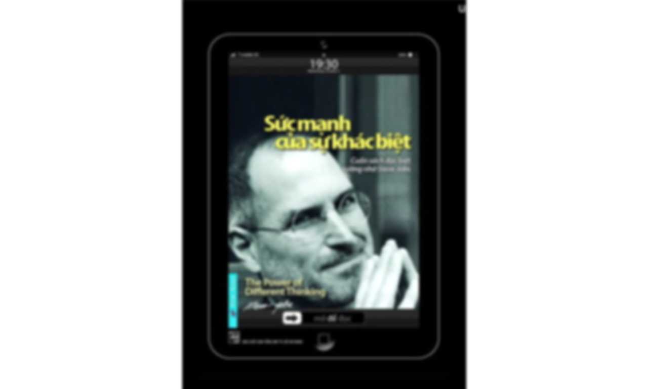 Steve Jobs – Sức Mạnh Của Sự Khác Biệt
