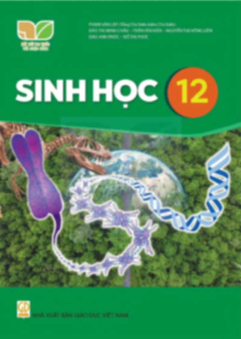 Sinh Học 12 - Kết Nối Tri Thức Với Cuộc Sống