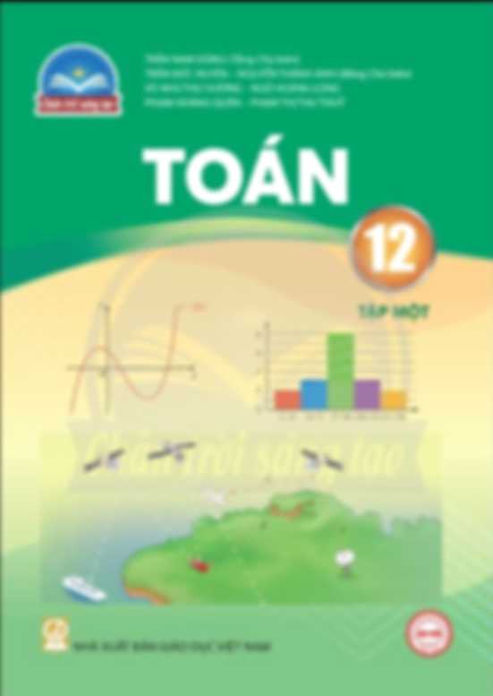 Toán 12 Tập 1 - Chân Trời Sáng Tạo